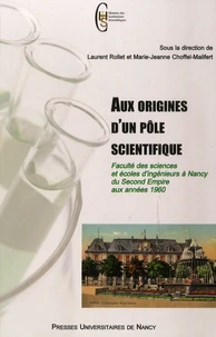 Aux origines d'un pôle scientifique