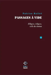 Passages à vide. Ellipses, éclipses, exils du cinéma