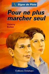 Pour ne plus marcher seul
