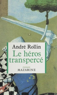 Le héros transpercé