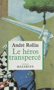 Le héros transpercé