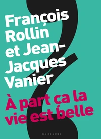 A part ça la vie est belle