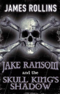 Jake Ransom and the Skull King's Shadow