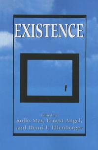 Rollo May et Ernest Angel - Existence.