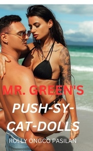  Rolly Ongco Pasilan - Mr. Green Book 5: Mr. Green's Push-Sy-Cat-Dolls - Mr. Green Hot Men Hot Women Hot Sex, #5.
