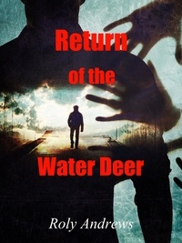  Roly Andrews - Return of the Water Deer - The Iju Trilogy, #1.