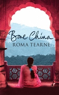 Roma Tearne - Bone China.