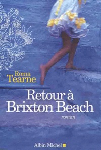 Roma Tearne - Retour à Brixton Beach.