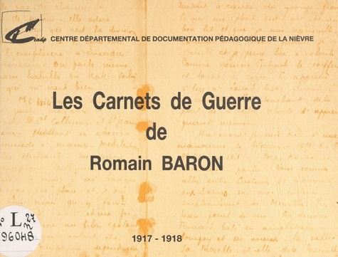 Les carnets de guerre de Romain Baron, 1917-1918