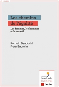 Romain Bendavid et Flora Baumlin - Les chemins de l'égalité - Les femmes, les hommes et le travail.