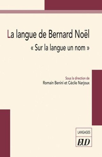 La langue de Bernard Noël. "Sur la langue un nom"
