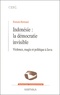 Romain Bertrand - Indonésie : la démocratie invisible. - Violence, magie et politique à Java.
