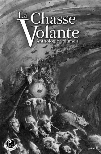 La Chasse Volante - Anthologie, vol.1
