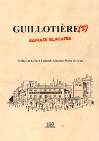 Romain Blachier - Guillotière(s).