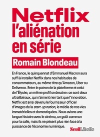 Romain Blondeau - Netflix, l'aliénation en série.