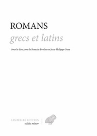 Romain Brethes et Jean-Philippe Guez - Romans grecs et latins.