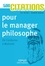 500 citations pour le manager philosophe. De Confucius à Wolinski 6e édition