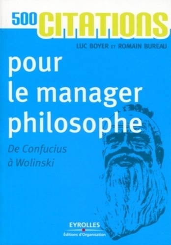 500 citations pour le manager philosophe. De Confucius à Wolinski 6e édition