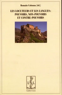 Les locuteurs et les langues : pouvoirs, non-pouvoirs et contre-pouvoirs