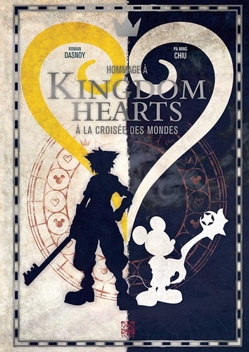 Kingdom Hearts. A la croisée des mondes