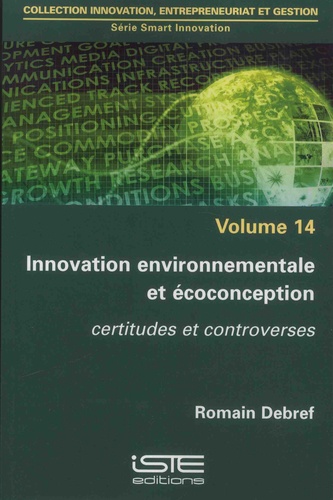 Romain Debref - Innovation environnementale et écoconception - Certitudes et controverses.