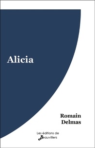 Romain Delmas - Alicia.