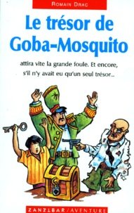 Romain Drac - Le trésor de Goba-Mosquito.