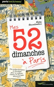 Romain Ducoulombier - Mes 52 dimanches à Paris.
