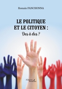 Romain Fanchonna - Le politique et le citoyen - Dos à dos ?.