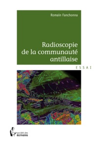 Romain Fanchonna - Radioscopie de la communauté antillaise.