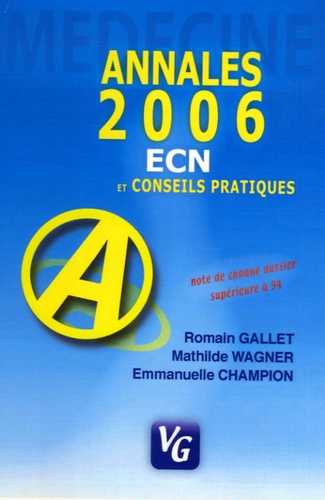 Romain Gallet et Mathilde Wagner - Médecine: annales 2006.