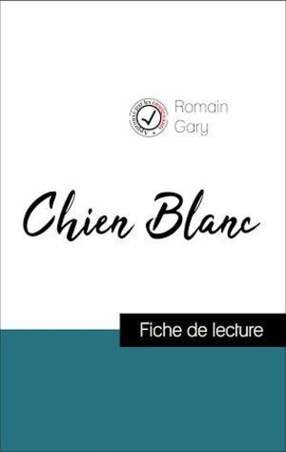 Analyse de l'œuvre : Chien Blanc (résumé et fiche de lecture plébiscités par les enseignants sur fichedelecture.fr)