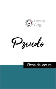 Romain Gary - Analyse de l'œuvre : Pseudo (résumé et fiche de lecture plébiscités par les enseignants sur fichedelecture.fr).
