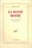 Romain Gary - La Bonne moitié - Comédie dramatique en 2 actes.