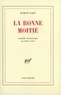 Romain Gary - La Bonne moitié - Comédie dramatique en 2 actes.