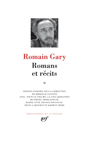 Romain Gary - Romans et récits - Tome 2, Adieu Gary Cooper ; Chien blanc ; Les Enchanteurs ; Gros-câlin ; La Vie devant soi ; Pseudo ; Clair de femme ; Les Cerfs-volants ; Vie et mort d'Emile Ajar.