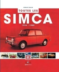 Romain Gaulin - Toutes les Simca - 1934 - 1980.