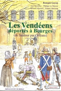 Romain Gayon - Les Vendéens déportés à Bourges (de Saumur par Orléans).