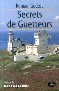 Romain Godest - Secrets de guetteurs.