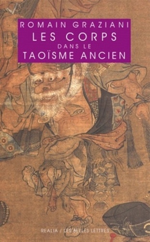 Les corps dans le taoïsme ancien. L'infirme, l'informe, l'infâme