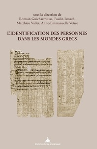 Romain Guicharrousse et Paulin Ismard - L'identification des personnes dans les mondes grecs.