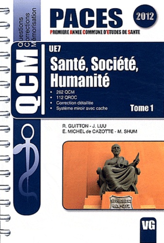 Romain Guitton et Joël Luu - Santé, société, humanité UE7 - Tome 1.