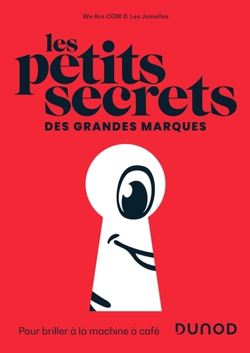  Romain Hamard et Eléonore Dumont - Les petits secrets des grandes marques - Pour briller à la machine à café.