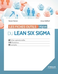 Romain Hennion et Anissa Makhlouf - Les fiches outils focus du Lean Six Sigma.