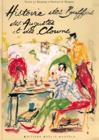 Histoire des bouffons, des Augustes et des clowns