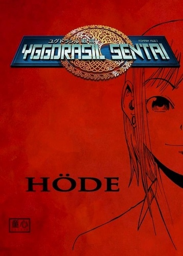 Romain Huet - Yggdrasil Sentai Tome 1 : Höde.