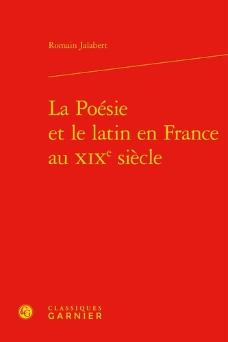 La Poésie et le latin en France au XIXe siècle