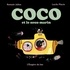 Romain Jallon et Lucile Placin - Coco Tome 2 : Coco et le sous-marin.