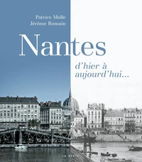 Nantes d'hier a aujourd'hui (bp)