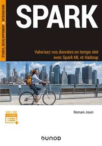 Livres informatiques gratuits à télécharger pdf Spark  - Valorisez vos données en temps réel avec Spark ML et Hadoop par Romain Jouin 9782100810161 CHM PDF